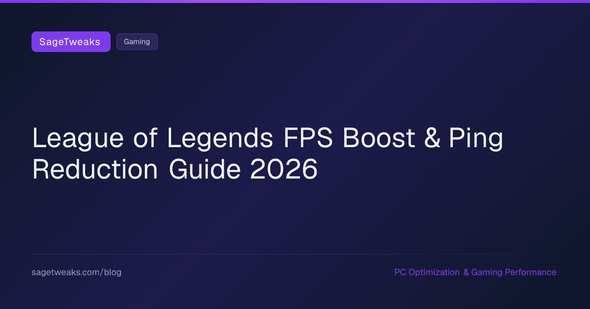 Cover image for League of Legends FPS Boost Guide (2026) — Optimize for Windows 11