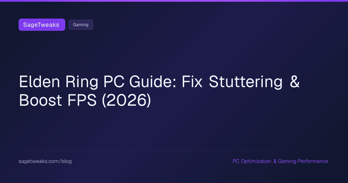 Cover image for Elden Ring PC Performance Guide: Fix Stuttering and Boost FPS (2026)