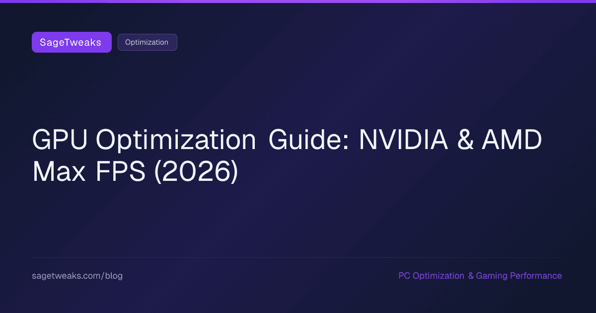 Cover image for GPU Optimization Guide: Nvidia and AMD Settings for Max FPS