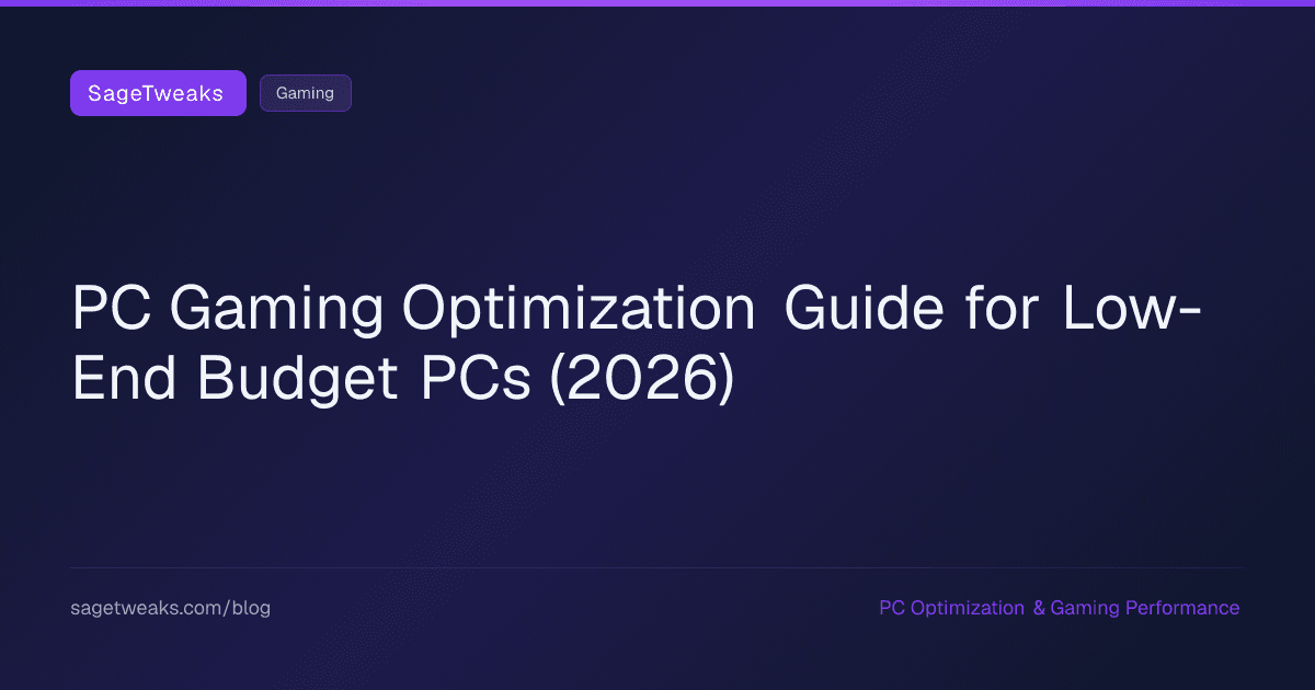 Cover image for PC Gaming Optimization Guide for Low-End PCs (2026)