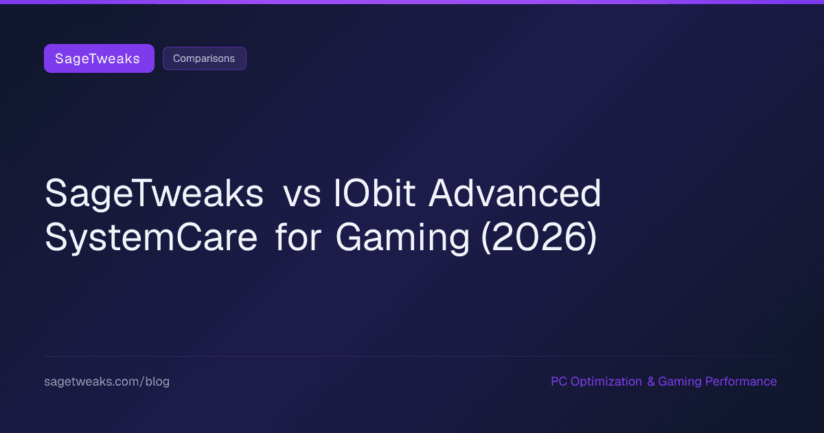 Cover image for SageTweaks vs IObit Advanced SystemCare — Which Wins for Gaming?