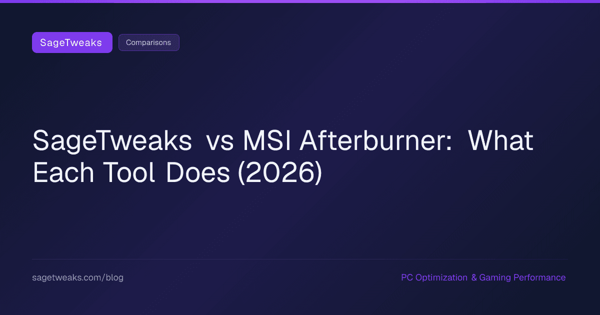 Cover image for SageTweaks vs MSI Afterburner: Different Tools, Different Jobs