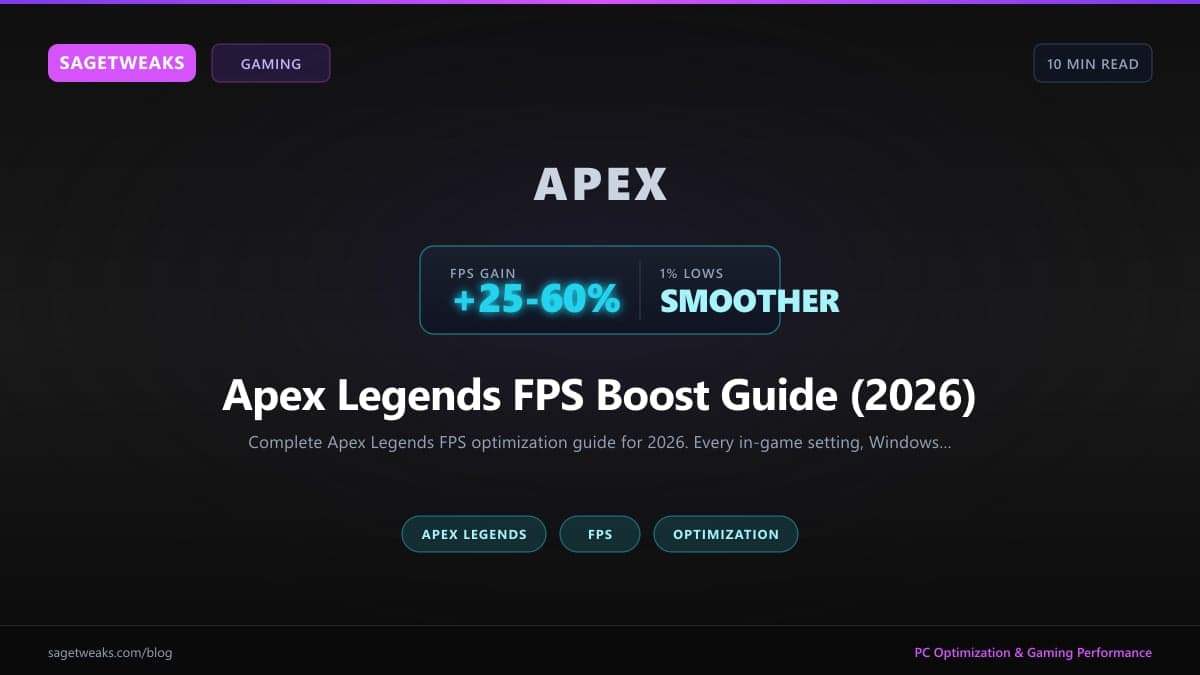 Cover image for Apex Legends FPS Boost Guide (2026) — Get More FPS on Windows 11