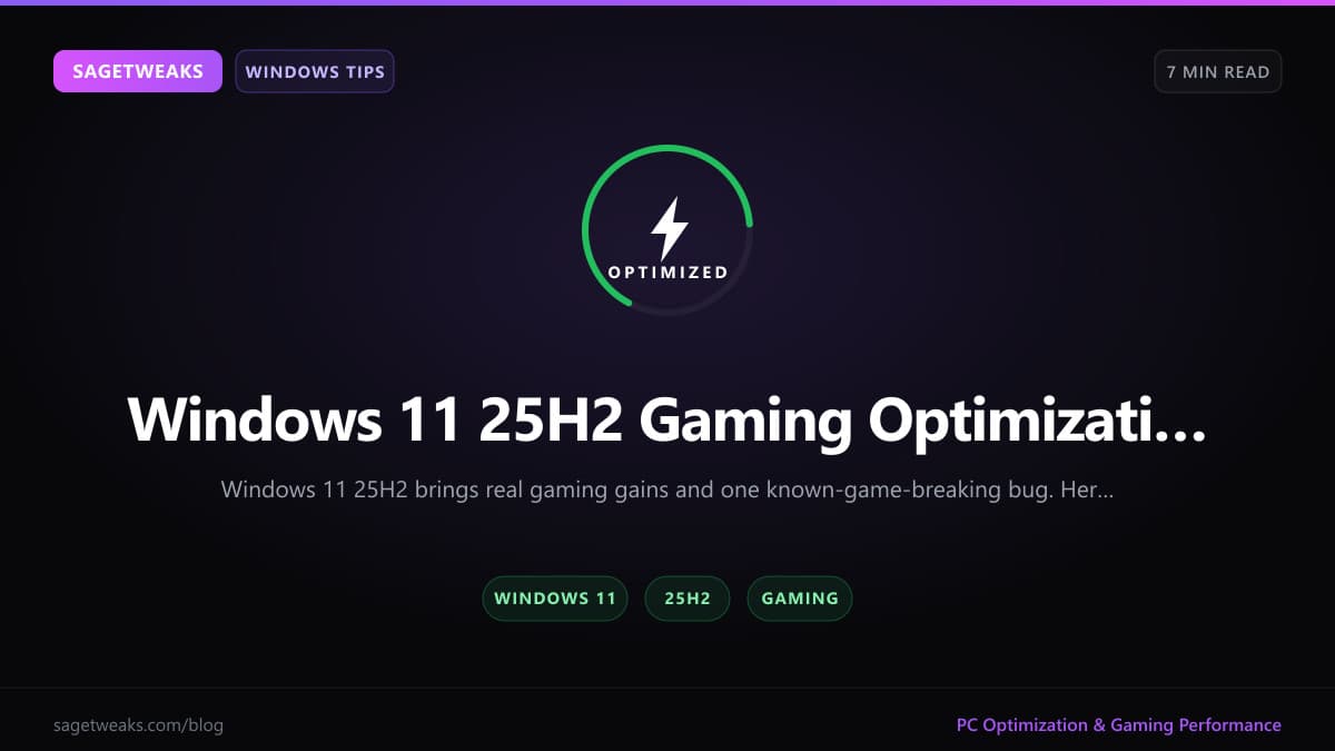 Cover image for Windows 11 25H2 Gaming Optimization: What's New & How to Tune